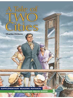 A Tale of Two Cities - Oxford Progressive English Readers Level 3