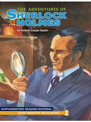 The Adventures of Sherlock Holmes - Oxford Progressive English Readers Level 2