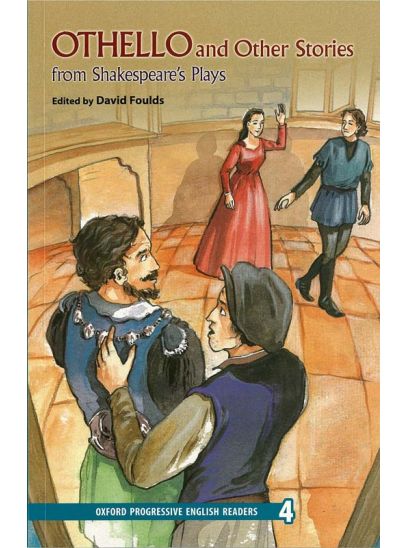 Oxford Progressive English Readers Level 4: Othello and Other Stories from Shakespeare's Plays