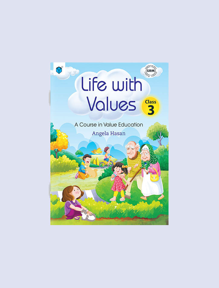 LIFE WITH VALUES CLASS 3: A COURSE IN VALUE EDUCATION