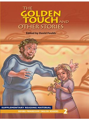 The Golden Touch and Other Stories - Oxford Progressive English Readers Level 2