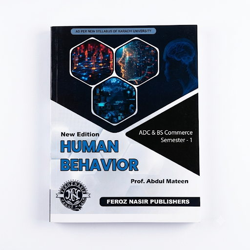 Human Behavior — New Edition — ADC & BS Commerce Semester-1 — Feroz Nasir Publishers