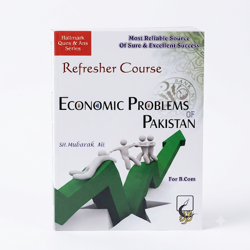 Refresher Course — Economic Problems of Pakistan — For B.Com