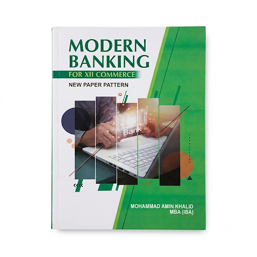 Modern Banking for XII Commerce - Mohammad Amin Khalid