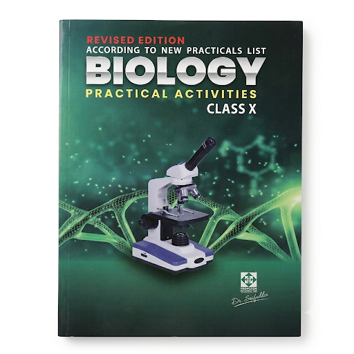 Biology Practical Activities Class X Revised Edition – Dr. Saifuddin
