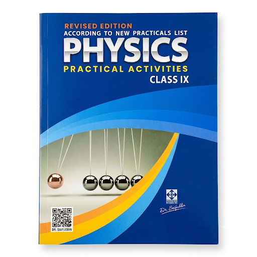 Physics Practical Activities Class IX Revised Edition – Dr. Saifuddin