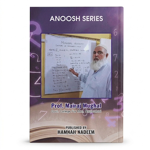 Mathematics XII - Anoosh Series - Prof. Mairaj Mughal