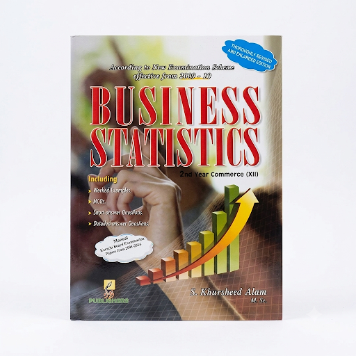 Business Statistics - 2nd Year Commerce (XII) - S. Khursheed Alam