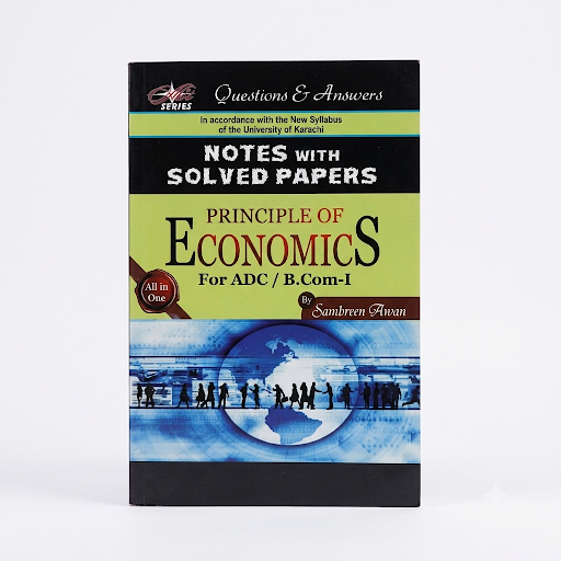 Principle of Economics — Notes with Solved Papers — For ADC/B.Com-I