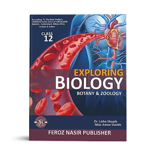 Exploring Biology - Botany & Zoology - Class 12 - Dr. Laiba Shoaib & Amna Sheikh