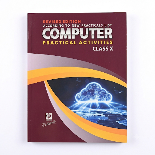 Computer Practical Activities Class X Revised Edition – Dr. Saifuddin