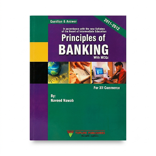 Principles of Banking with MCQz - Naveed Nawab - For XII Commerce