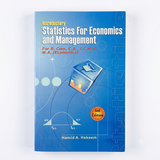 Statistics For Economics and Management — Revised Edition — For B.Com, C.A., ICMA, M.A, BBA, MBA, M.Com, PIPFA