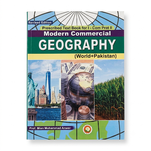 Modern Commercial Geography (World+Pakistan) - I-Com Part II